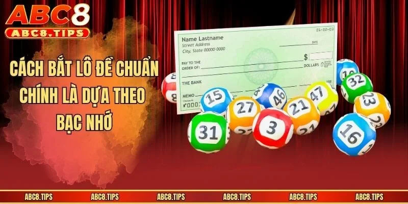 Cách Bắt Lô Đề Chuẩn - Top 5 Công Thức Soi Cầu Đỉnh Cao 4 Cách bắt lô đề chuẩn chính là dựa theo bạc nhớ